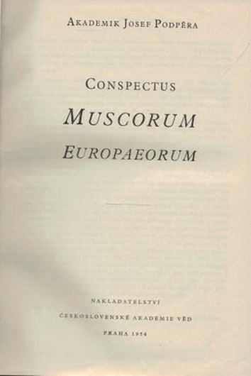 Conspectus Muscorum Europaeorum. 1954. (Prace Cesko- slovenske Akademie VED, sekce biologicka, sv. 3). 697 p. gr8vo. Cloth.