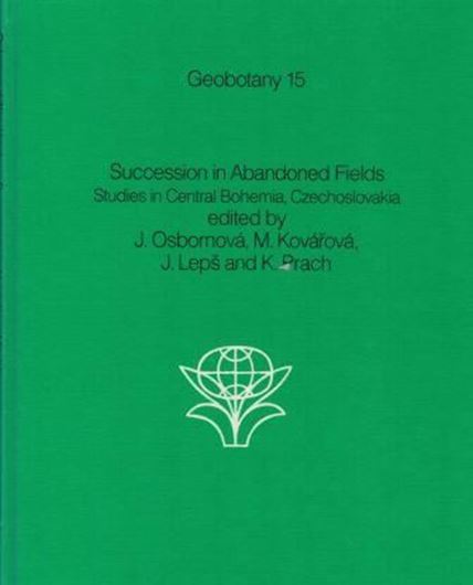 Succession in Abandoned Fields. Studies in Central Bohemia, Czechoslovakia. 1990. (Geobotany, 15). XV, 168 p. gr8vo. Hardcover.