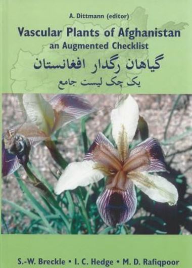 Vascular plants of Afghanistan. An augmented checklist. 2013. illus. 598 S. Hardcover. - In English & Dari.