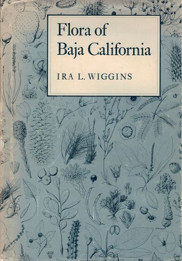 Flora of Baja California. 1980. 4 maps in the text. 969 figures (line-drawings). VIII,1025 p. gr8vo.. Cloth.