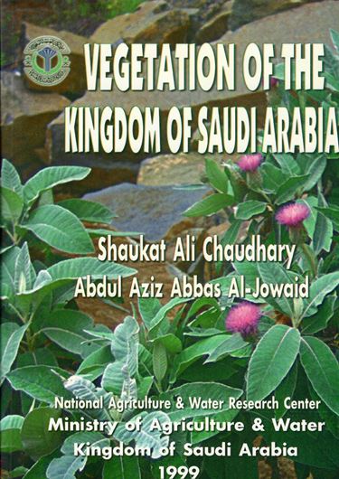 Vegetation of the Kingdom of Saudi Arabia. 1999. 715 col. photographs. 689 p. 4to. Paper bd.- Bilingual (Arabic / English).