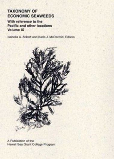 Taxonomy of Economic Seaweeds. Vol. 9. 2004. illus. XXII, 280 p. & 1 CD-ROM. Paper bd.