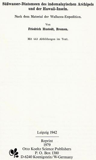 Süßwasser-Diatomeen des indo-malayischen Archipels und der Hawaii-Inseln. 1942. (Internationale Revue Ges. Hydrobiologie und Hydrographie, Band 42). 443 Fig. 252 S. gr8vo. Gebunden. (ISBN 978-3-87429-162-0)