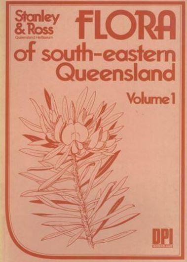  Flora of South-eastern Queens- land. Volume 1, with contributions by L.Pedley, R.J.F.Henderson and S.T. Reynolds. 1983. (Reprint 1995). 80 figs. 8 maps in the text. IV, 545 p. gr8vo. Paper bd.
