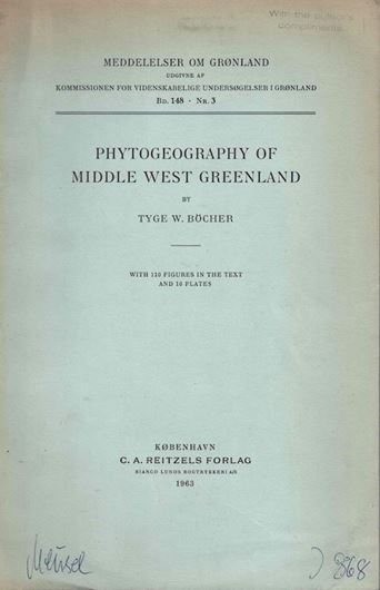 Phytogeography of Middle West Greenland.1963.(Medd. om Grönland, Vol.148 No.3). 10 pls. illustr. 292 p. gr8vo. Paper bd.