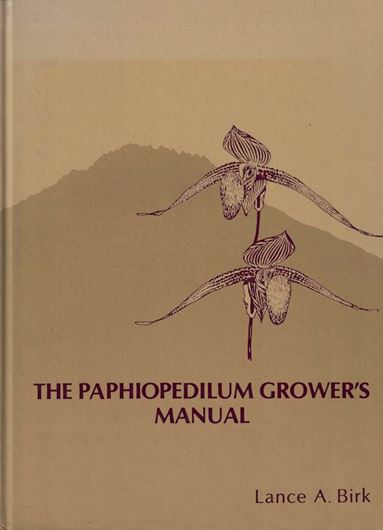 The Paphiopedilum Growers Manual. 1983. Numerous photos (many col.). 207 p. Lex8vo. Bound.