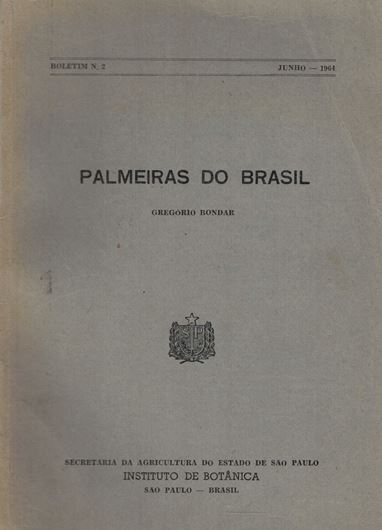 Palmeiras do Brasil. 1964. (Bolet. Inst. Bot. Sao Paulo, 2). illus. 159 p. gr8vo. Cloth.