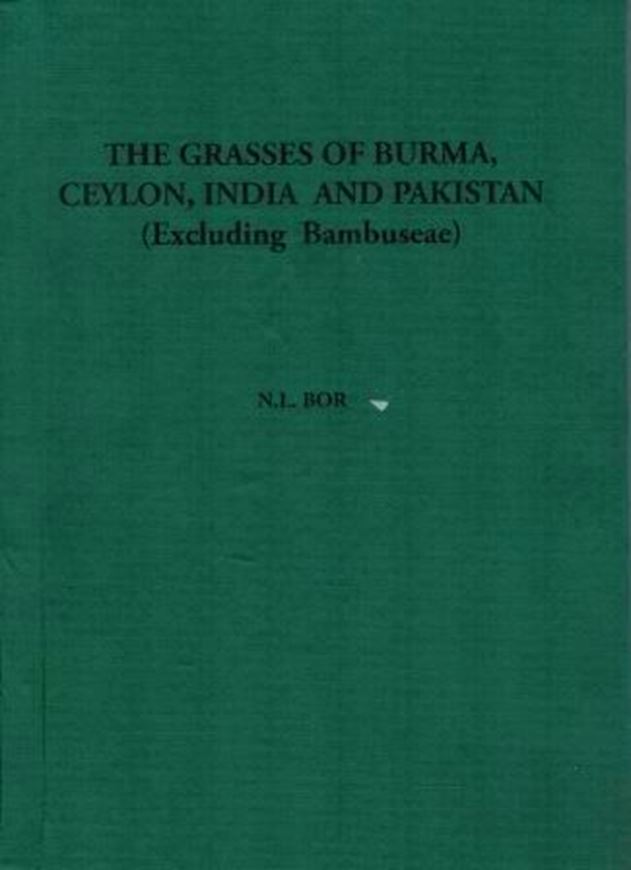 Grasses of India, Burma and Ceylon (excluding Bambusaceae). London 1960. 80 full-page line-drawings. XVII,767 p. Roy8vo. Cloth. Reprint.