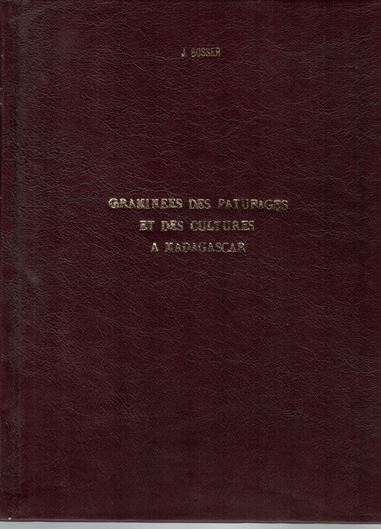 Graminées des Paturages et des Cultures à Madagascar. 1969. (Mem. ORSTOM, No. 35). Many unnumbered figures. (Full- page line drawings). 440 p. 4to. Hardcover..
