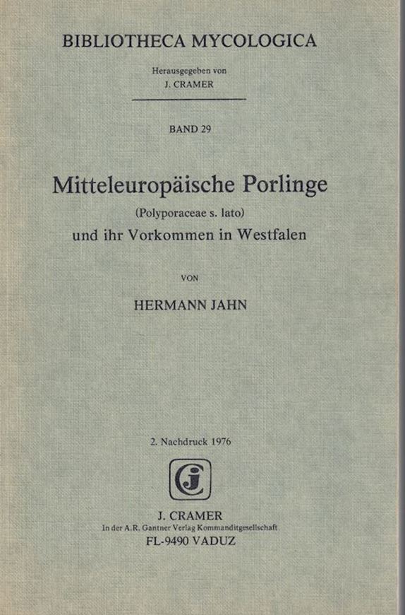 Vol. 29: Jahn,Hermann: Mitteleuropäische Porlinge (Polyporaceae s.lato) und ihr Vorkommen in Westfalen (unter Ausschluss der resupinaten Arten). 1964. (Ex.Westf.Pilzbriefe Bd.4). 73 Fig.143 S. gr8vo. Gebunden. Nachdruck 1976.