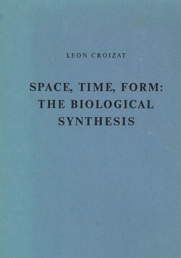 Space, Time, Form: The Biological Synthesis. 1962. 85 figs. XIX,881 p. gr8vo. Paper bd.
