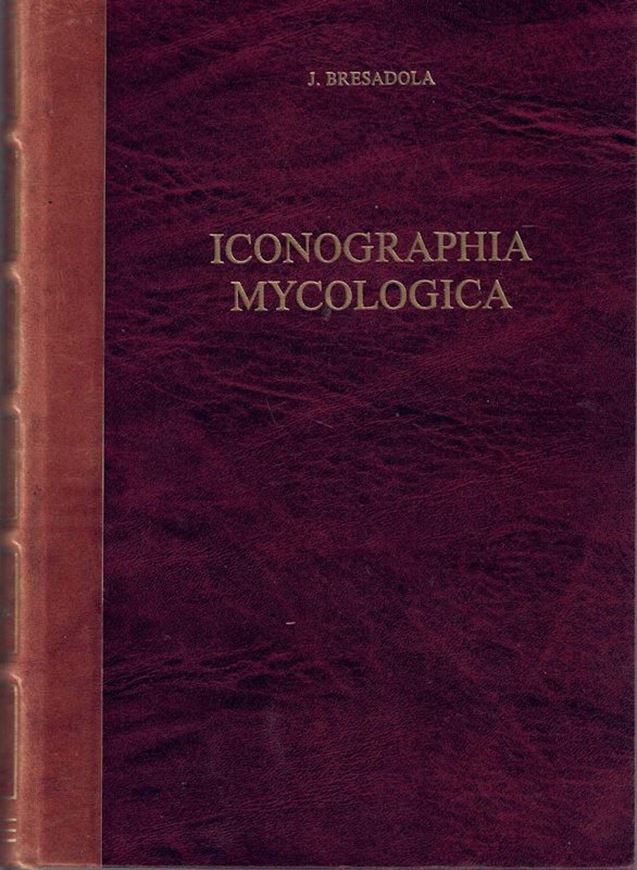 Iconographia Mycologica. Vol. 27, Supplementum I: Gilbert, E.J.: Amanitaceae. 1940. (Reprint 1982). 73 partly col.pls. figs. VIII,427 p. gr8vo. Halfleather.