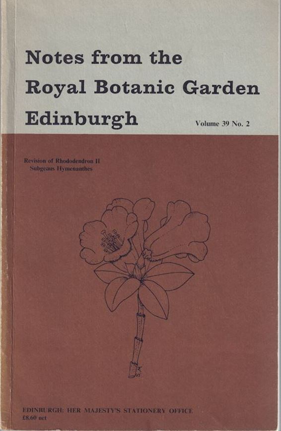 A revision of Rhododendron. II. Subgenus Hymenanthes. 1982. (Notes from the Royal Botanic Garden Edinburgh 39:2) 7 tabs. 136 maps. 278 p. gr8vo. Paper bd.