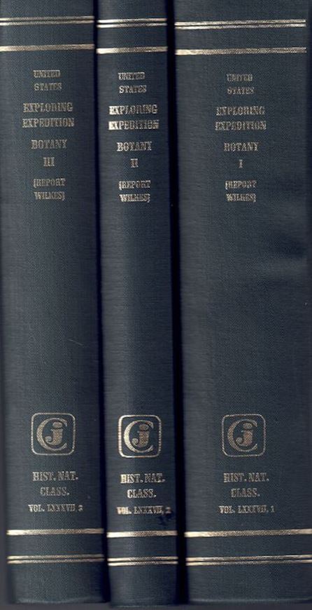 The Botany of the United States Exploring Expedition during the  Years 1838/42 under the Command of C. Wilkes. 3 volumes, bound in 4. 1854-1874. (Reprint 1971, Historiae Naturalis Classica, 87). Quarto & Folio. Cloth bound.  (ISBN 978-3-7682-0709-6)
