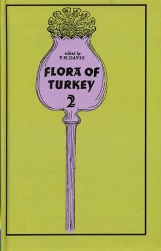 Flora of Turkey and the East Aegean Islands. Volume 002. 1967. (Reprint 1997). 16 pls. 68 distrib. maps. XII,581 p. gr8vo. Hardcover.