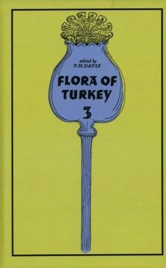 Flora of Turkey and the East Aegean Islands. Volume 003. 1970. (Reprint 1997). 15 pls. 96 distrib. maps. XVII,628 p. gr8vo. Hardcover.