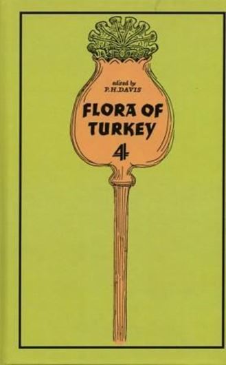 Flora of Turkey and the East Aegean Islands. Volume 004. 1972. (Reprint). 19 pls. 92 distrib. maps. XVIII,657 p. gr8vo. Hardcover.