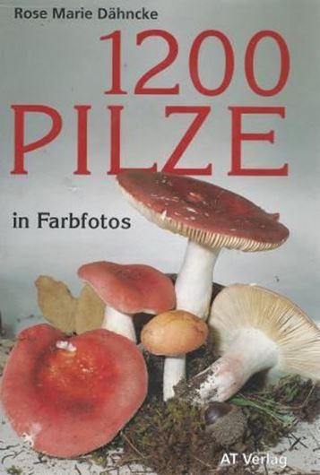 1200 Pilze in Farbfotos.1993.1200 Farbfotos.1179 S. gr8vo.Leinen.