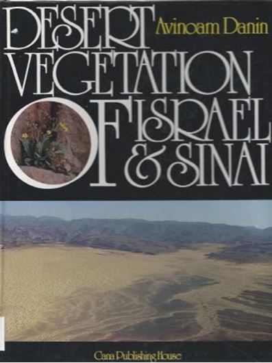 Desert Vegetation of Israel and Sinai. 1983. 150 figs. 148 p. Lex8vo. Bound.