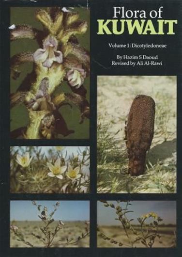 Volume 1: Dicotyledoneae, revised by Ali Al-Rawi. 1985. 14 line drawings. 248 coloured photographs. XI,224 p. gr8vo. Cloth.