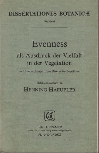Volume 065: Haeupler,Hennig: Evenness als Ausdruck der Vielfalt in der Vegetation - Untersuchungen zum Diversitäts- Begriff. 1982. 36 Fig. IV,268 S. gr8vo. Gebunden. (ISBN 3-7682-1351-X)