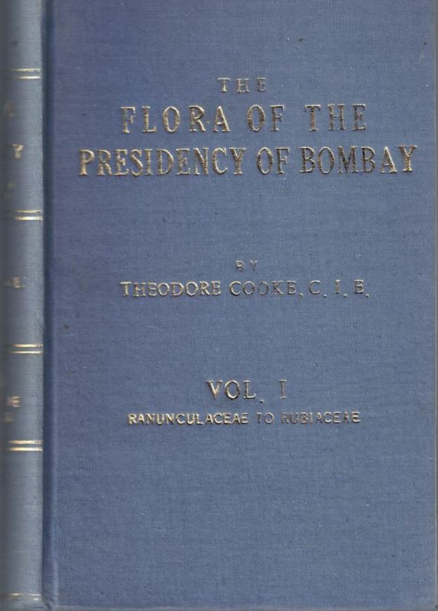 The Flora of the Presidency of Bombay.3 vols.(Calcutta 1901-03).1896 p.Cloth.- Reprint.