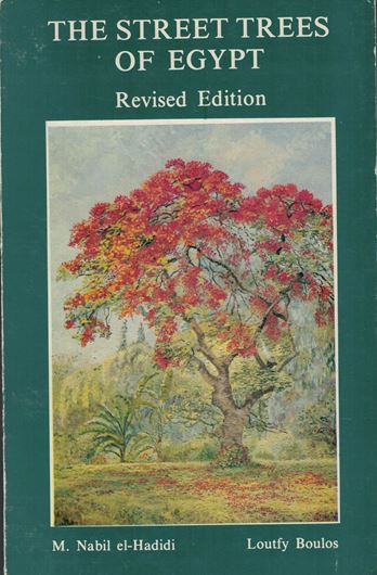 Street Trees in Egypt. fully rev.ed. 1988. (Cairo Univ.Herb.Publ.1). 52 pls. (line drawings). X,130 p. gr8vo. Paper bd.