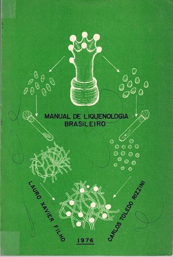 Manual de Liquenologia Brasileiro. 1976. figs. pls. 431 p. gr8vo. Paper bd.