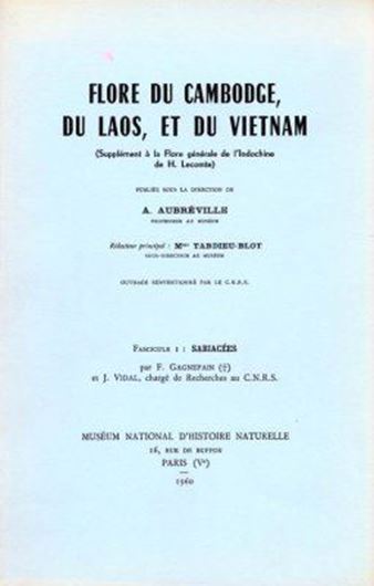 Vol.01: Gagnepain, F. et J.Vidal: Sabiacees. 1960. illus. 60 p. gr8vo. Paper bd.