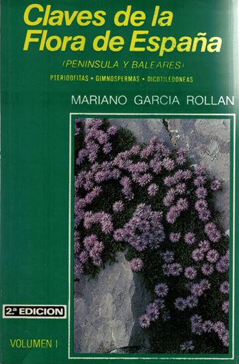 Claves de la Flora Espanola (Peninsula y Baleares). vol.1: Pteridofitas, Gimnospermas, Dicotiledoneas. 3rd rev. ed. 1985. 2245 figs. 671 p. 8vo. Paper bd.