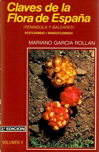 Claves de la Flora Espanola (Peninsula y Belea-res.). Vol. 2: Dicotiledoneas (L-Z) y Monocotiledoneas. 1983. 3004 line drawings. 764 p. gr8vo. Paper bd.