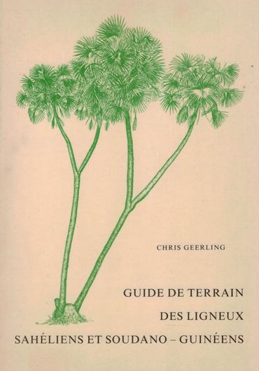 Guide de terrain des ligneux saheliens et soudano- guinéens. 1982. (Medel. Landbouwhogeschool, 82:3). 92 illustr. 340 p. gr8vo. Paper bd.