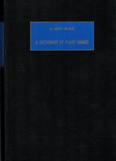  A Dictionary of Plants Names.2 vols. 1911 - 1916. Reprint 1971. 3148 p. gr8vo. Cloth. 