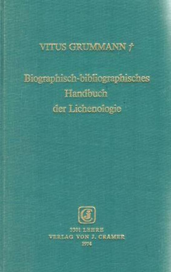 Biographisch-bibliographisches Handbuch der Lichenologie. Hrsg. v. O.Klement. 1973. 43 Taf. X,880 p. gr8vo. Leinen.