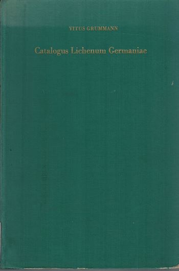 Catalogus Lichenum Germaniae. Ein systematisch- floristischer Katalog der Flechten Deutschlands. 1963. 2 Tafeln. VIII, 208 S. 8vo. Leinen.