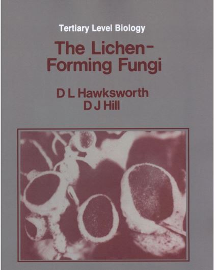 The lichen-forming fungi. 1984. (Tertiary level biology). Illustr. VIII,158 p. 8vo. Paper cover..