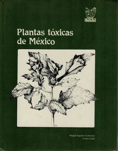 Plantas Toxicas de Mexico. 1982. many line-drawings. 271 p. gr8vo. Cloth.