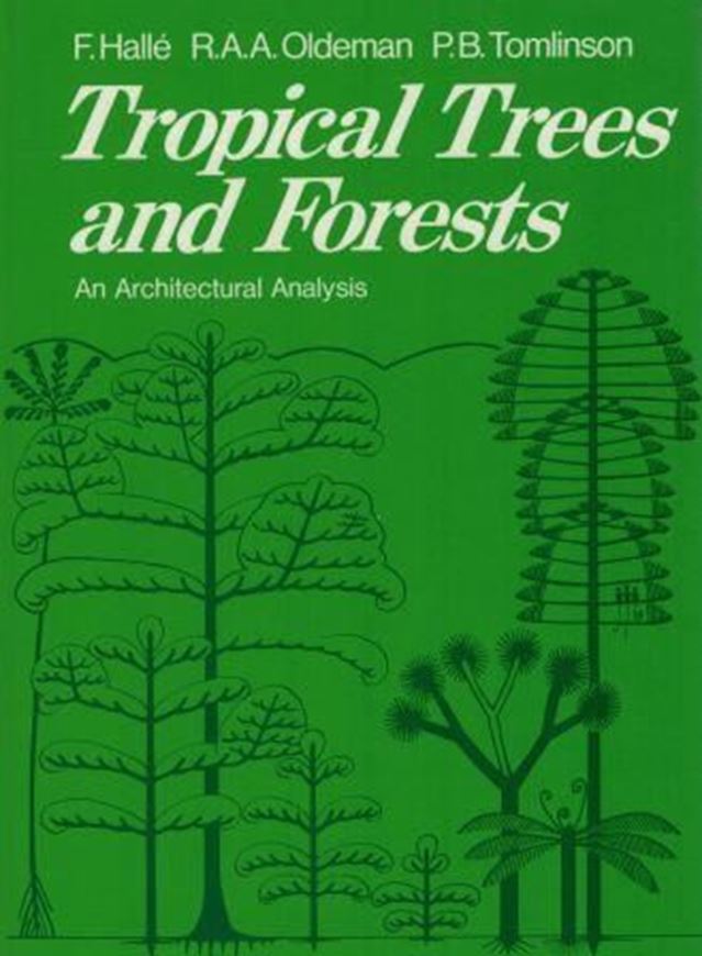  Tropical trees and forests. An architectural analysis. 1978. 111 figs. XVII,441 p. Cloth. 