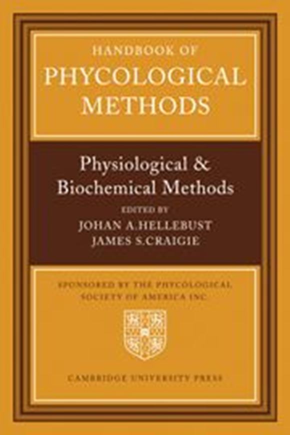  Handbook of phycological methods: Biochemical and physiological methods. 1978. numerous photographs, tables and figures. XI,512 p. gr8vo. Cloth.