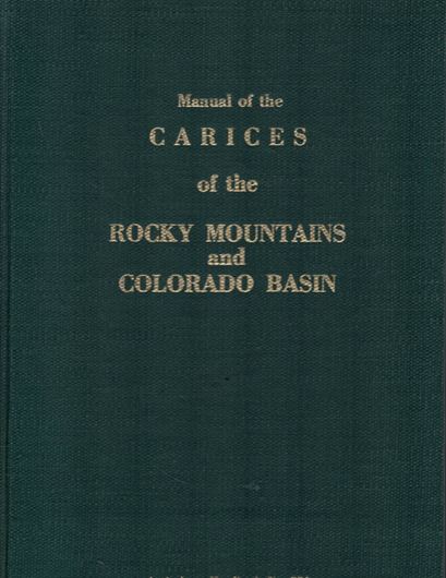 Manual of the Carices of the Rocky Mountains and Colorado Basin.1970.(USDA Handb.374).164 pls.397 p. Cloth.