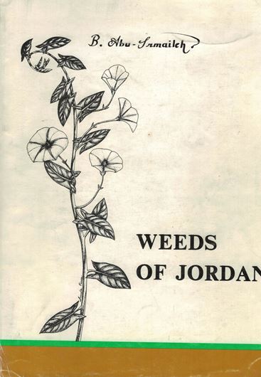 Weeds of Jordan (Weeds of crop fields). 1982 (?). illus. (line drawgs.).XIX, 433 p. 4to. Paper bd. - Bilingual (English and Arabian)