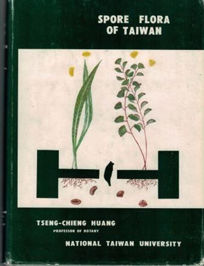Spore Flora of Taiwan (Pteridophyta).1981. 120 pls. VIII,111 p.gr8vo.Cloth.