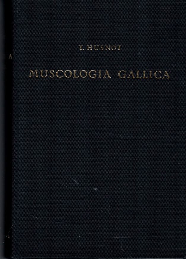 Muscologia Gallica. Descriptions et Figures des Mousses de France. 2 parts in 1 volume. Cahan 1884-1894. (Reprint 1967). 125 pls. 458 p. Cloth.