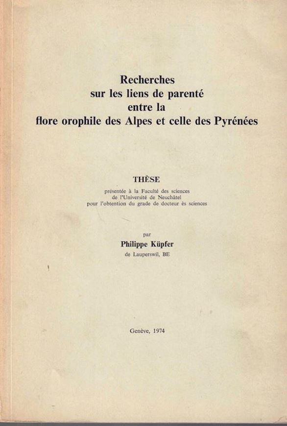 Recherches sur les liens de parente entre la flore orophile des Alpes et celle des Pyrenees. 1974. (Boissiera,23). 10 pls. 322 p. gr8vo. Cartonné.