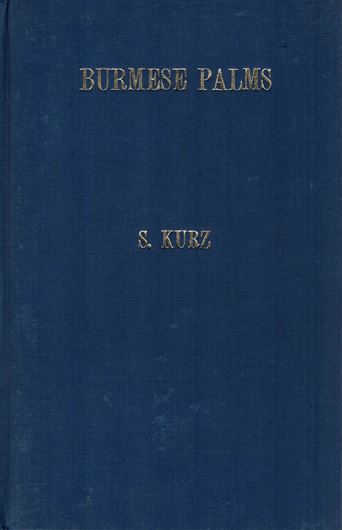 Enumeration of Burmese Palms.1874.(Ex.Jl.Asiatic Soc. Bengal vol.XIII pt.2).20 pls.(Line drawings).30 p.gr8vo.Cloth. Reprint.(Available).