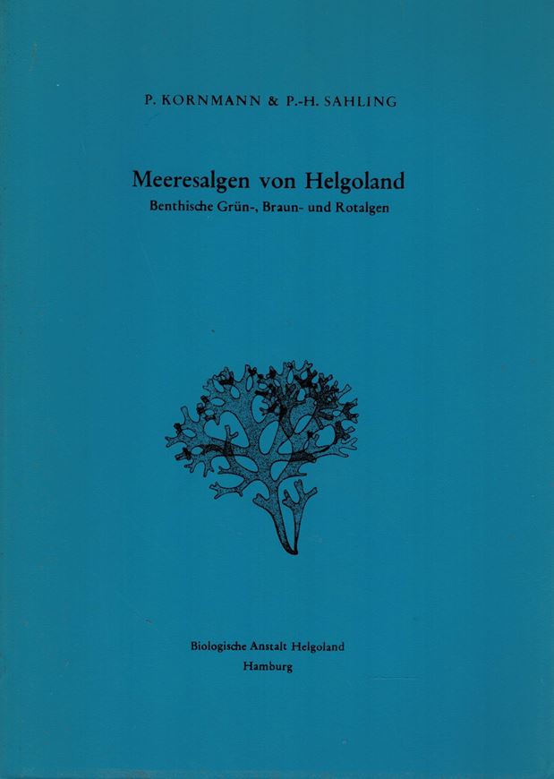 Meeresalgen von Helgoland. Benthische Gruen-, Braun- und Rotalgen. (Marine algae of Helgoland. Benthic green, brown and red algae). 1977. (Helgolaender wiss. Meeresunters. 19:1-2). 165 Fig. 289 S. gr8vo. & Ergänzung (supplement). 1989. 65 S. - German, with brief English abstract.