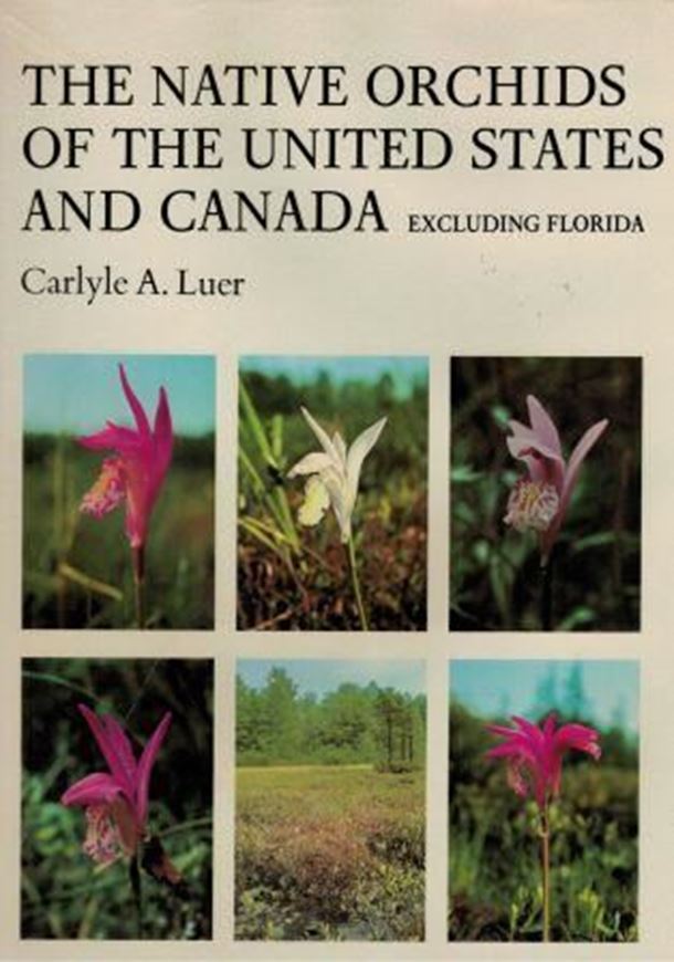 The native orchids of the United States and Canada excluding Florida.1975.96 coloured plates.361 p.4to.Cloth.