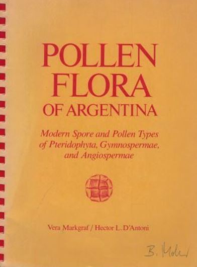 Pollen Flora of Argentina. Modern Spore and Pollen Types of Pteridophyta, Gymnospermae, and Angiospermae. 1978. 10 figs. 43 pls. IX,208 p.