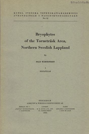 Bryophytes of the Tornetraesk Area, Northern Swedish Lappland. 3 parts. Stockholm 1955-1956. (Kungl.Svenska Vet.Avhdlg. i Naturskydds. 12,14-15). figs. 3 maps. 514 p. Paper bd.