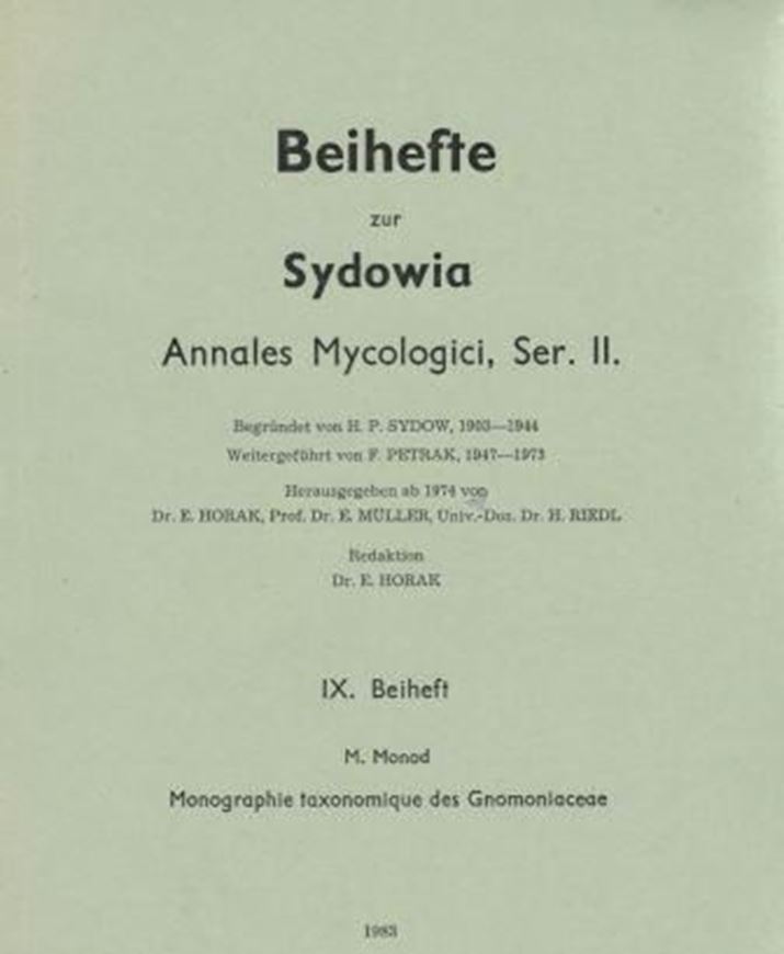  Monographie taxonomique des Gnomoniaceae (Ascomycetes, Diaporthales) 1983. (Sydowia, Beih. 9) 3 pls. 34 figs. 315 p. gr8vo. 